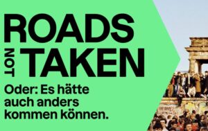 "Roads not taken"-Ausstellung im Deutsche Historischen Museum.