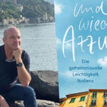 Autor Stefan Ulrich liest am 10. Juni aus seinem neuen Buch "Und wieder Azzurro".